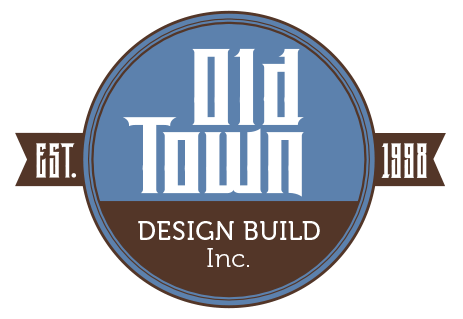 Old Town Design Build & Building Better Together